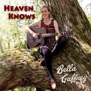 Heaven Knows by Bella Gaffney - album cover