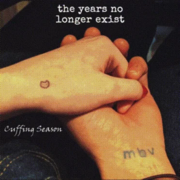 The Years No Longer Exist by cuffing season - album cover