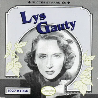 Lys Gauty : Succès et raretés 1927–1936