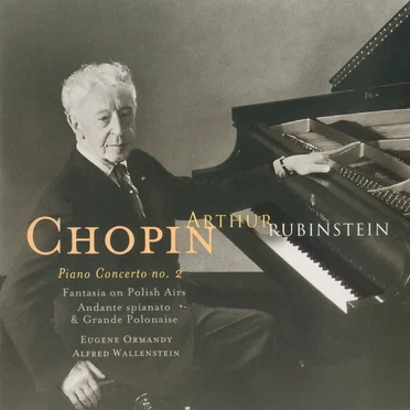 The Rubinstein Collection, Volume 69: Chopin: Piano Concerto no. 2 / Fantasia on Polish Airs / Andante spianato & Grande Polonaise