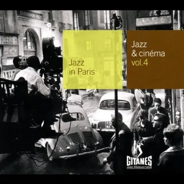 Jazz in Paris: Jazz & Cinéma, Volume 4 by Various Artists - album cover