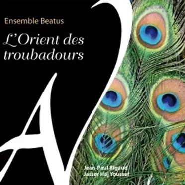 L'Orient des troubadours by Ensemble Beatus - album cover