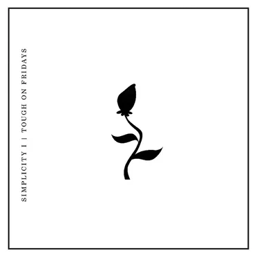 Simplicity I by Tough On Fridays - album cover