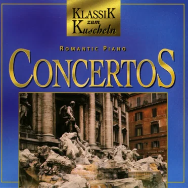 Klassik zum Kuscheln: Romantic Piano Concertos by Various Artists - album cover