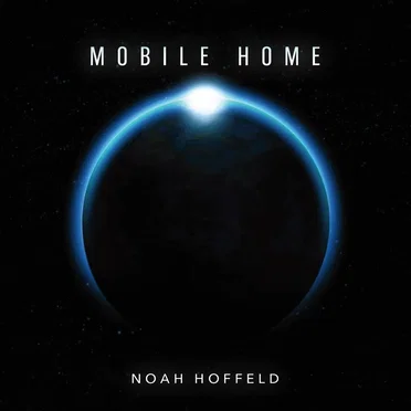 Mobile Home by Noah Hoffeld - album cover