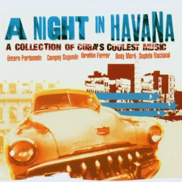 A Night in Havana: A Collection of Cuba's Coolest Music by Various Artists - album cover