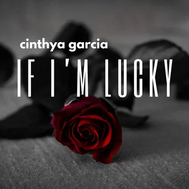 If I’m Lucky by Cinthya Garcia - album cover
