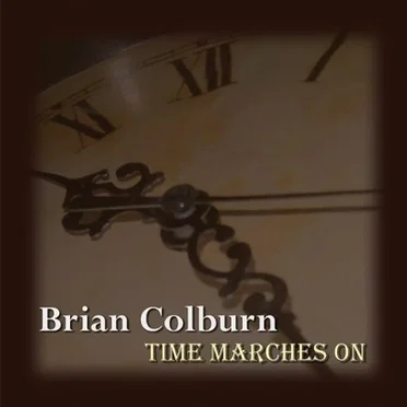 Time Marches On by Brian Colburn - album cover