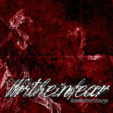 rosesforwings by writheinfear - album cover