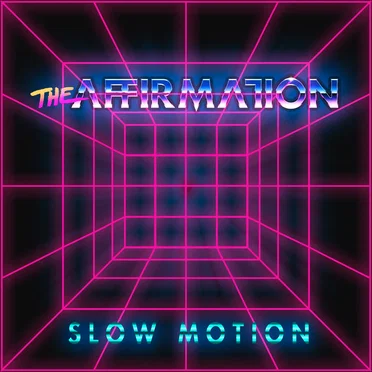 Slow Motion by The Affirmation - album cover