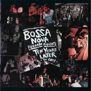 Bossa Nova Records Presents… Ten Years Later: The Comp. by Various Artists - album cover
