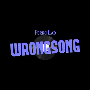 WRONGSONG by FerroLad - album cover