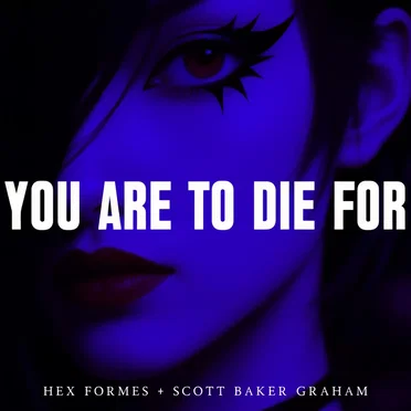 You Are to Die For