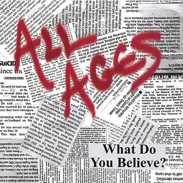 What Do You Believe? by All Ages - album cover