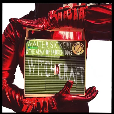 Witchcraft by Walter Sickert & The Army of Broken Toys - album cover