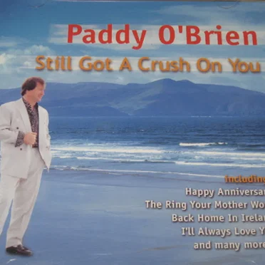 Still Got a Crush on You by Paddy O'Brien - album cover