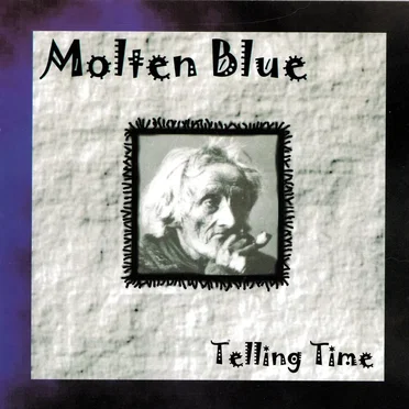 Telling TIme by Molten Blue - album cover