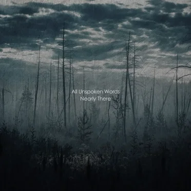 Nearly There by All Unspoken Words - album cover