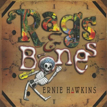 Rags & Bones by Ernie Hawkins - album cover