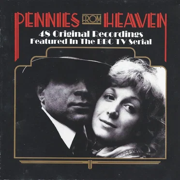 Pennies From Heaven: 48 Original Recordings Featured in the BBC TV Serial by Various Artists - album cover