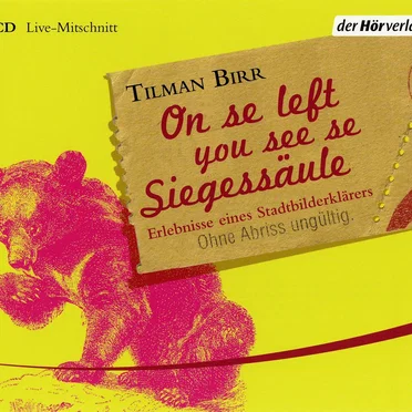 On se left you see se Siegessäule: Erlebnisse eines Stadtbilderklärers by Tilman Birr - album cover