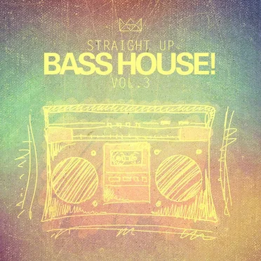 Straight Up Bass House! Vol. 3 by Various Artists - album cover