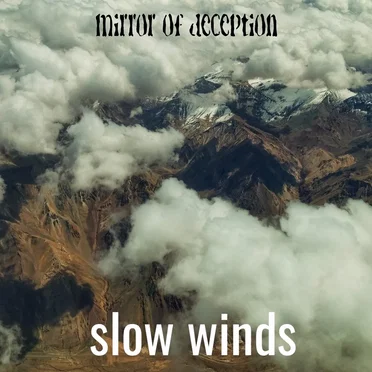 Slow Winds by Mirror of Deception - album cover