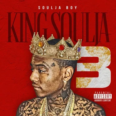 King Soulja 3 by Soulja Boy Tell ’Em - album cover