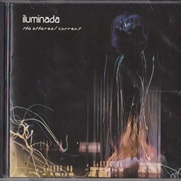 The Ethereal Current by Iluminada - album cover