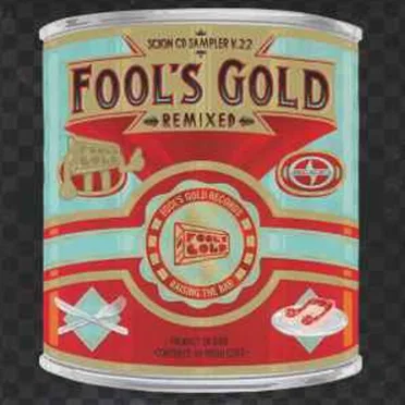 Scion CD Sampler, Volume 22: Fool's Gold Remixed by Various Artists - album cover