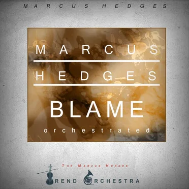 Blame - Orchestrated by The Marcus Hedges Trend Orchestra - album cover