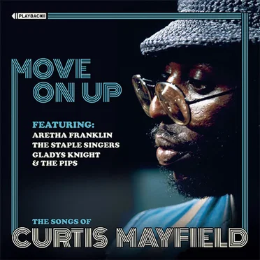 Move On Up: The Songs of Curtis Mayfield by Various Artists - album cover