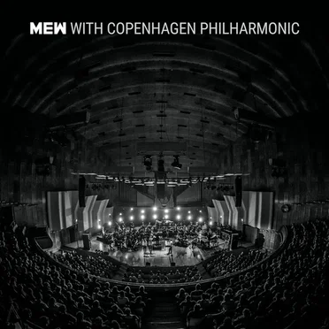 Mew With Copenhagen Philharmonic