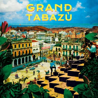 Bazaàr by Grand Tabazù - album cover