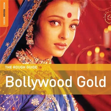 The Rough Guide to Bollywood Gold by Various Artists - album cover