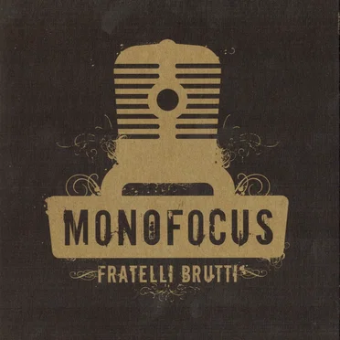 Fratelli Brutti by Monofocus - album cover