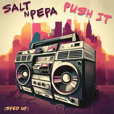 Push It (Re-Recorded - Sped Up)