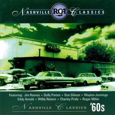 RCA Nashville Classics: The ’60s by Various Artists - album cover