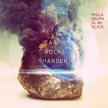 Earth Rocks Harder by Philadelphia Slick - album cover