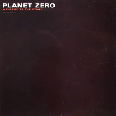 Welcome to the Stage by Planet Zero - album cover