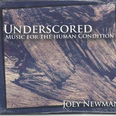 Underscored: Music for the Human Condition by Joey Newman - album cover