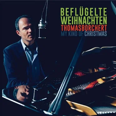 Beflügelte Weihnachten - My Kind of Christmas by Thomas Borchert - album cover