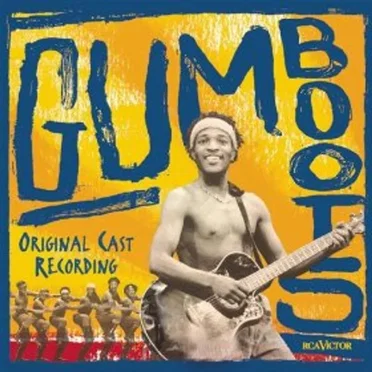 Gumboots (Original Cast) by The Rishile Gumboot Dancers of Soweto - album cover