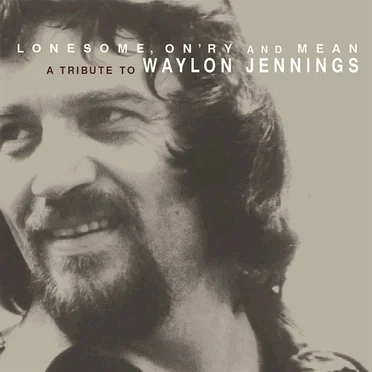 Lonesome, On’ry and Mean: A Tribute to Waylon Jennings by Various Artists - album cover
