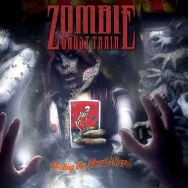 Dealing the Death Card by Zombie Ghost Train - album cover