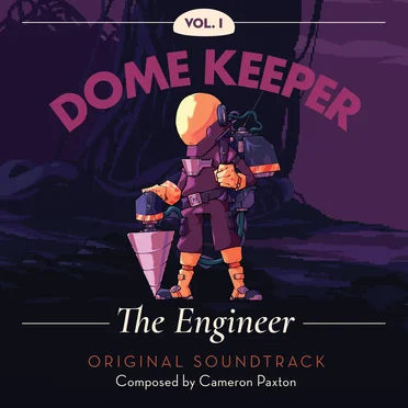 Dome Keeper, Vol. I: The Engineer by Cameron Paxton - album cover
