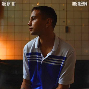 Boys Don’t Cry by Elias Boussnina - album cover