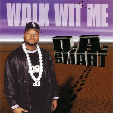 Walk Wit Me by DA Smart - album cover