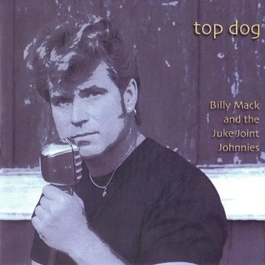 Top Dog by Billy Mack and the Juke Joint Johnnies - album cover