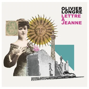 Lettre à Jeanne by Olivier Longre - album cover